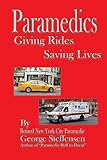 Paramedics Giving Rides Saving Lives