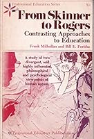 From Skinner to Rogers;: Contrasting approaches to education, (The Professional education series) 0882240358 Book Cover