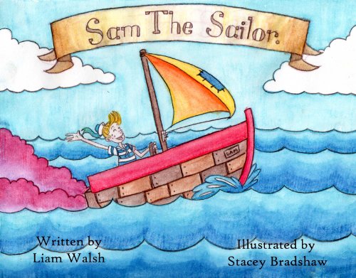 Sam The Sailor (The Amazing Adventures of Sam Book 1) eBook : Walsh ...