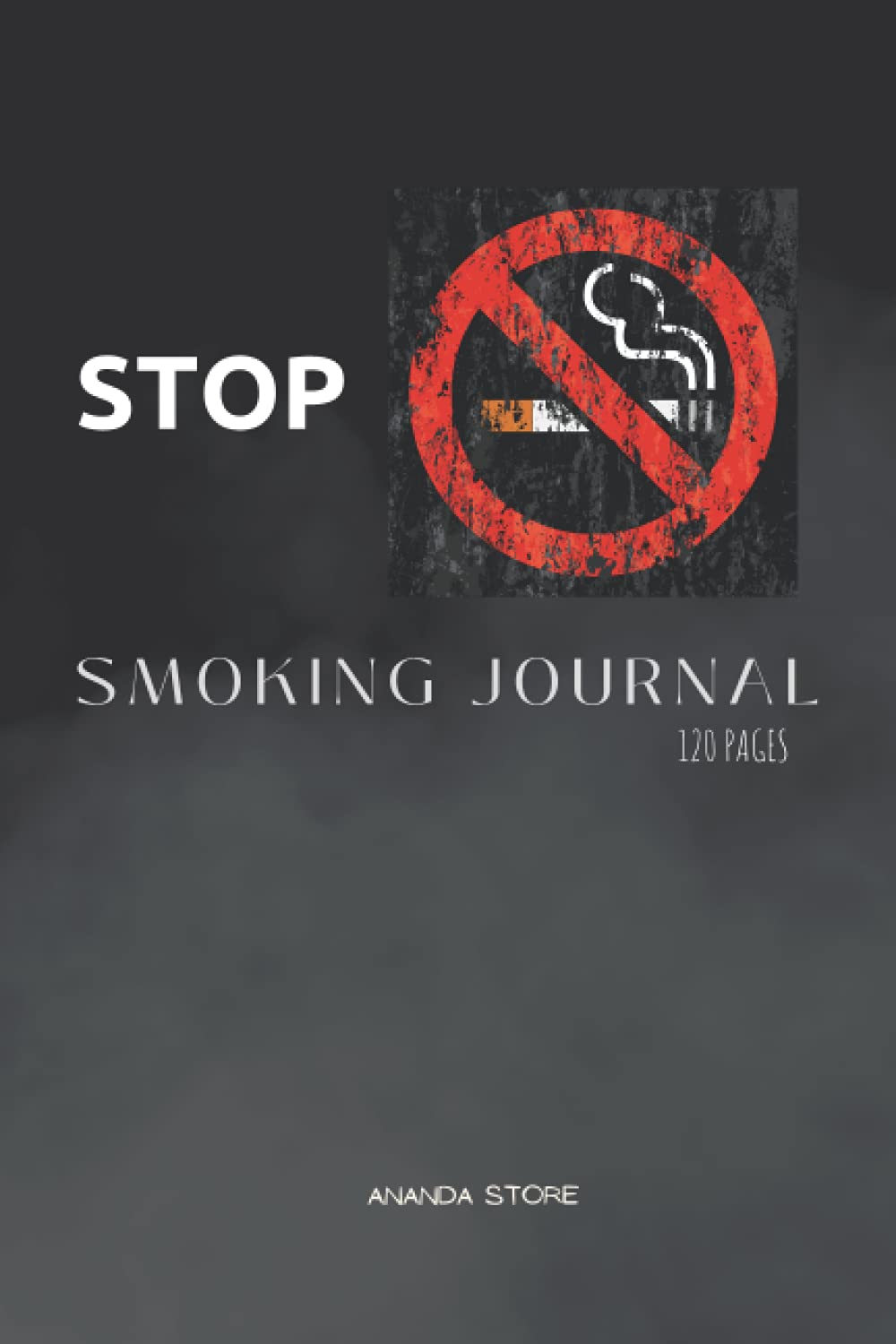Stop Smoking Planner: Quit Smoking Tracker| This Stop Smoking Planner will increase your chances of quitting smoking for good | 120 pages in 6x9 format