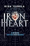 iron hearts 4  Iron Heart - Criers Entscheidung: Iron-Heart-Dilogie, Band 2 – Romantasy zwischen Mensch und Automae