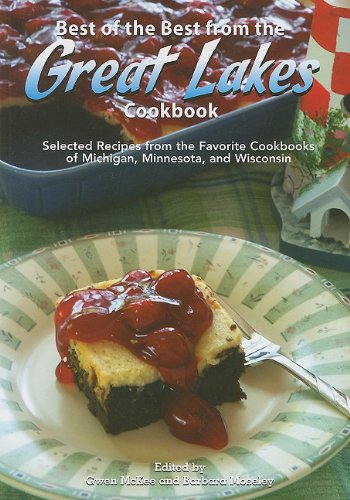 Best of the Best from the Great Lakes Cookbook (Best of the Best Regional Cookbooks)