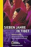  Sieben Jahre in Tibet: Mit Heinrich Harrers Rede vor der Royal Geographical Society 2002 (National Geographic Taschenbücher)