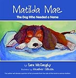 Matilda Mae: The Dog Who Needed a Name