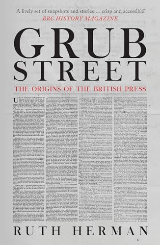Grub Street: The Origins of the British Press