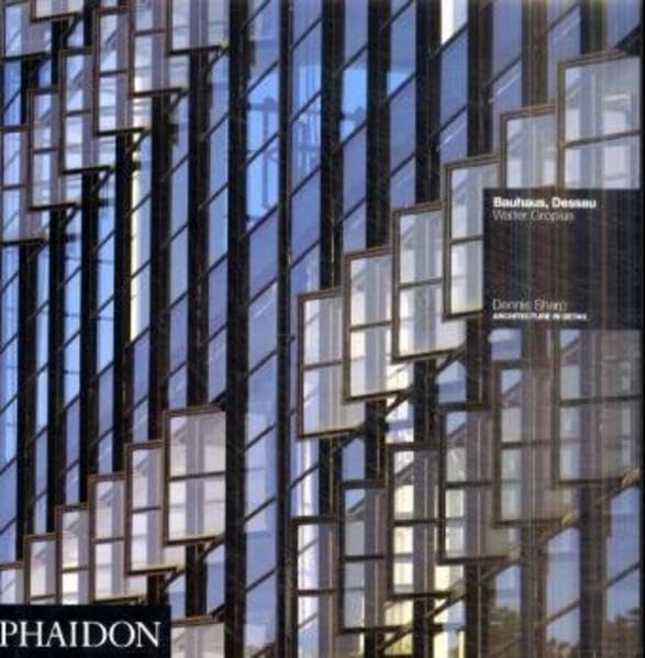 Buy Dessau Aid Bauhaus: Walter Gropius (Architecture in Detail) — BookShops.in