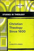 Christian Theology Since 1600 (Study in Theology) 0715605208 Book Cover