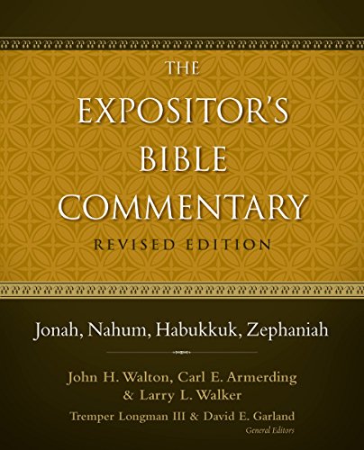 Jonah, Nahum, Habukkuk, Zephaniah (The Expositor's Bible Commentary)