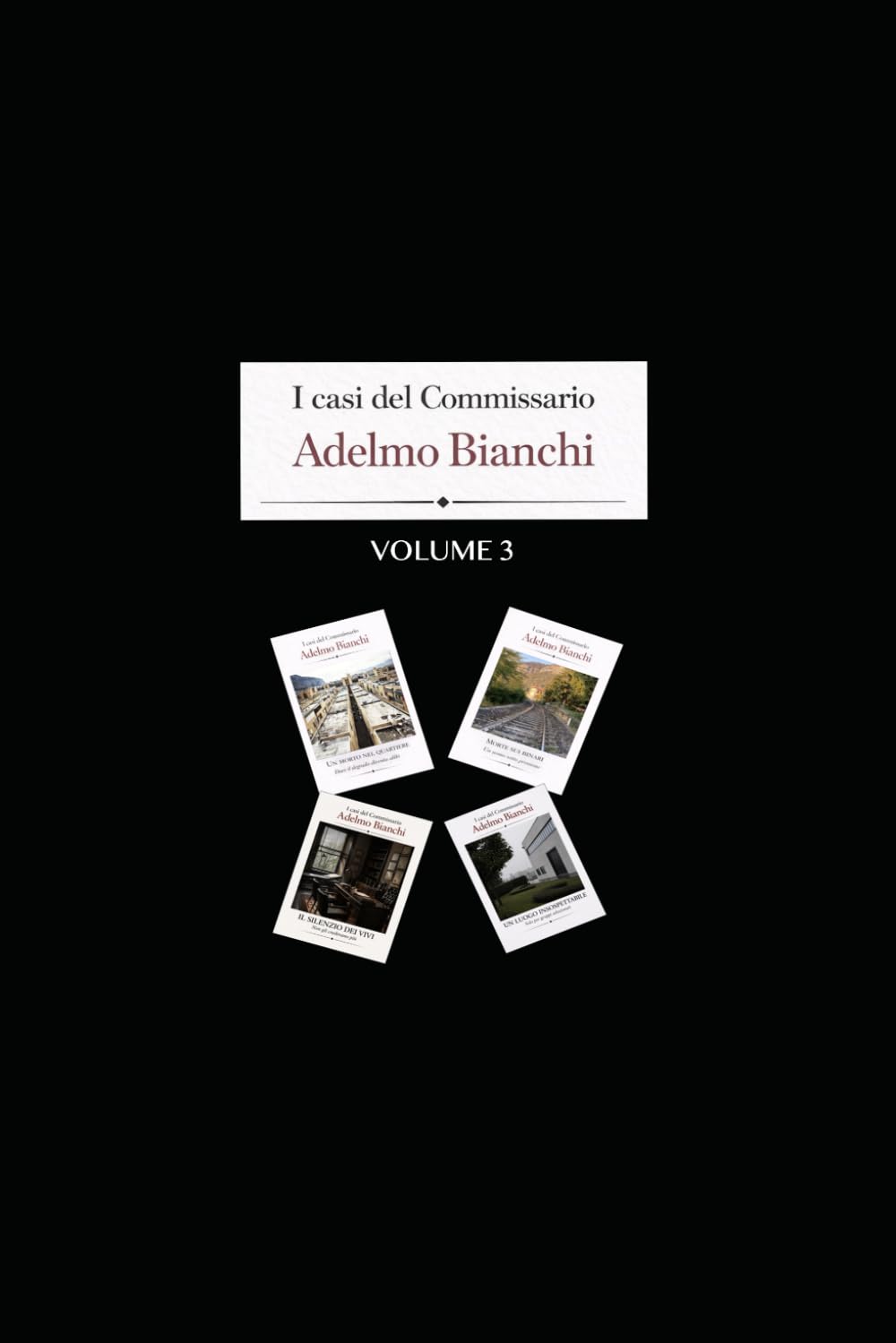 I CASI DEL COMMISSARIO BIANCHI - VOLUME 3