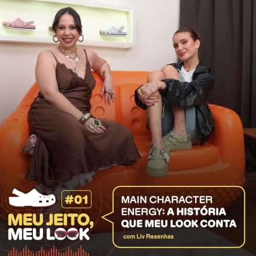 Meu jeito, meu look | EP 1: Main character energy: a hist&oacute;ria que meu look conta