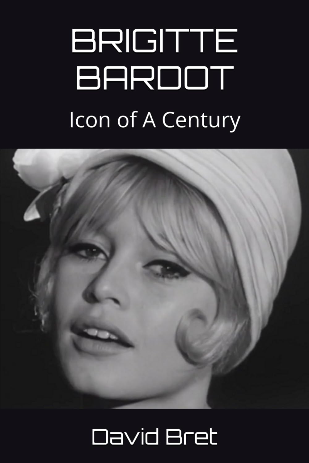 BRIGITTE BARDOT: Icon of A Century
