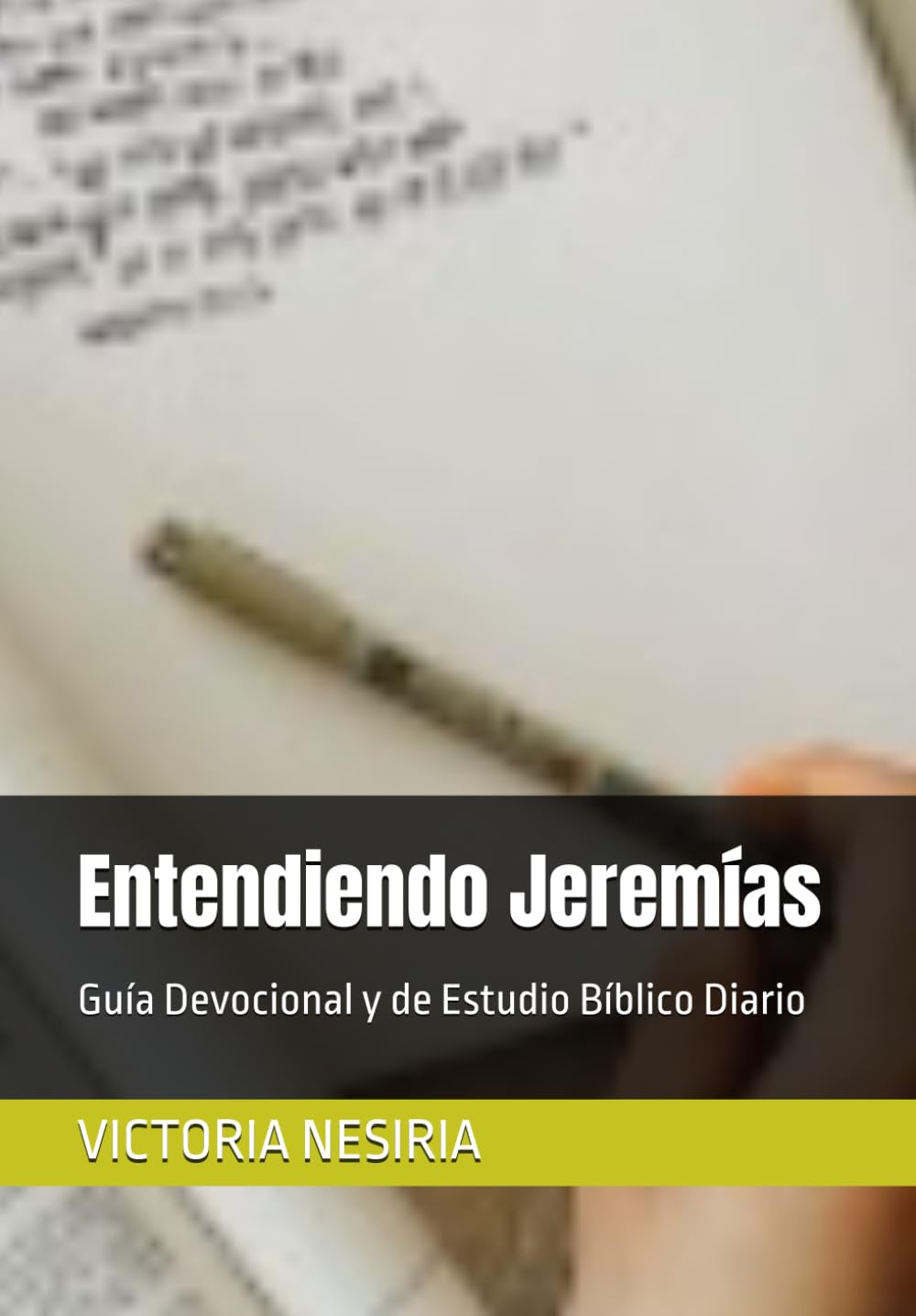Entendiendo Jeremías: Guía Devocional y de Estudio Bíblico Diario: 24 (Guía de Estudio Bíblico Devocional Diario: Desde Génesis hasta Apocalipsis)