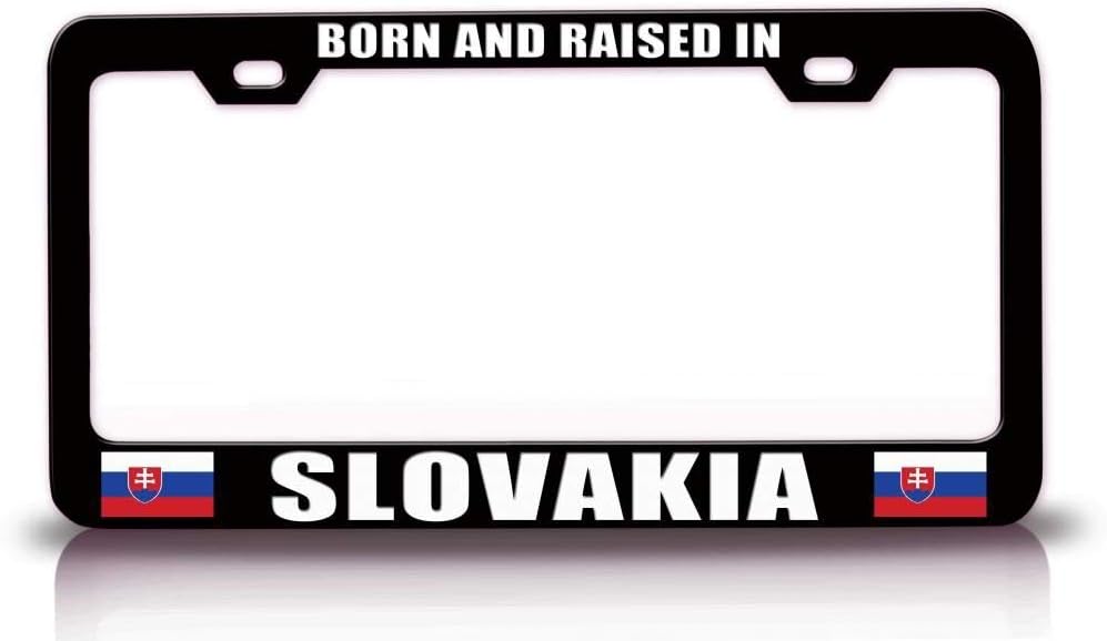 Born and Raised in Slovakia Flag Metal Car SUV Truck License Plate Frame Bl n24