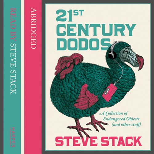 21st Century Dodos An Endangered List of Inanimate Objects (and Other Stuff