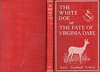 The White Doe; or, The Fate of Virginia Dare B079G3Z7Z3 Book Cover