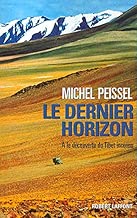 Download Le Dernier Horizon, à la découverte du Tibet inconnu PDF