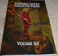 Edward Locke Collected Poems Voulume six 1930116179 Book Cover