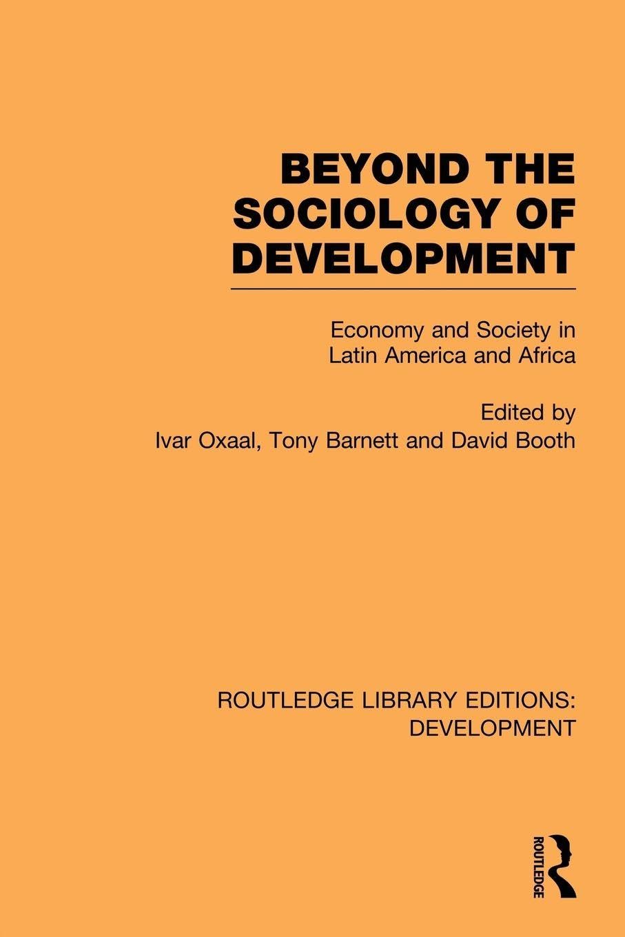 Beyond the Sociology of Development: Economy and Society in Latin America and Africa