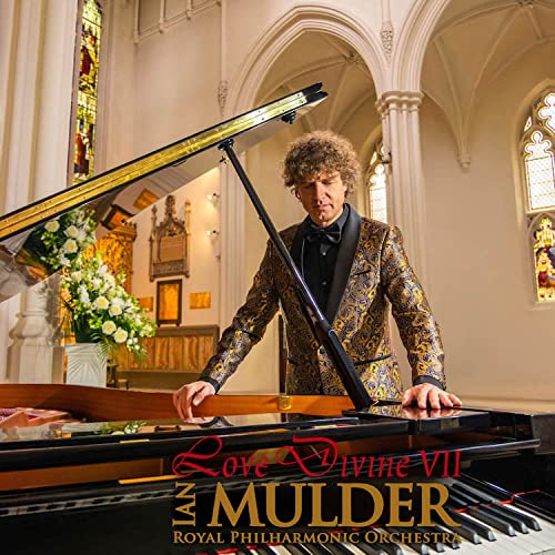 Love Divine 7: inspirational CD by pianist Ian Mulder & Royal Philharmonic Orchestra (Crown Him With Many Crowns, Just As I Am, and others)