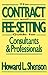 The Contract and Fee-Setting Guide for Consultants and Professionals