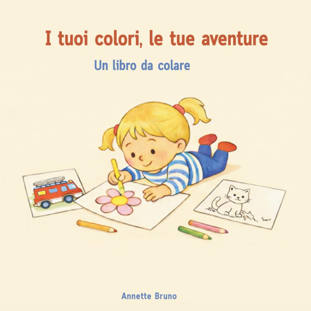 I tuoi colori, le tue avventure: Un libro da colorare poetico per bambini