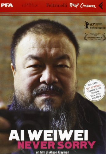 Ai Weiwei. Never sorry. DVD. Con libro Ai Weiwei. Never sorry. DVD. Con libro