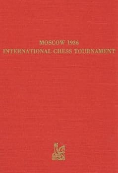 Moscow International Chess Tournament, 1936 (Tournament Bk.)