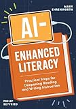 AI-Enhanced Literacy: Practical Steps for Deepening Reading and Writing Instruction