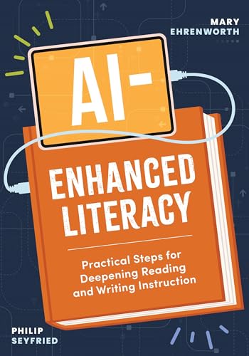 AI-Enhanced Literacy: Practical Steps for Deepening Reading and Writing Instruction