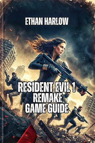 Resident Evil 1 Remake Game Guide: Master Every Puzzle, Boss Fight, and Survival Strategy (RESIDENT EVIL COMPLETE MASTERY SERIES Book 10)