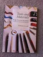 Tools and materials for calligraphy, illumination and miniature painting 0952938707 Book Cover