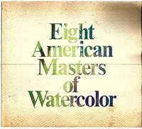 Eight American Masters of Watercolor B000K6NWIQ Book Cover