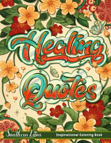 Healing Quotes Coloring Book: A Collection Of Mindfulness Affirmations And Inspirational Sayings, Therapy Gifts For Adults To Relaxation, Stress Relieving, Mind and Soul Repairing image 2