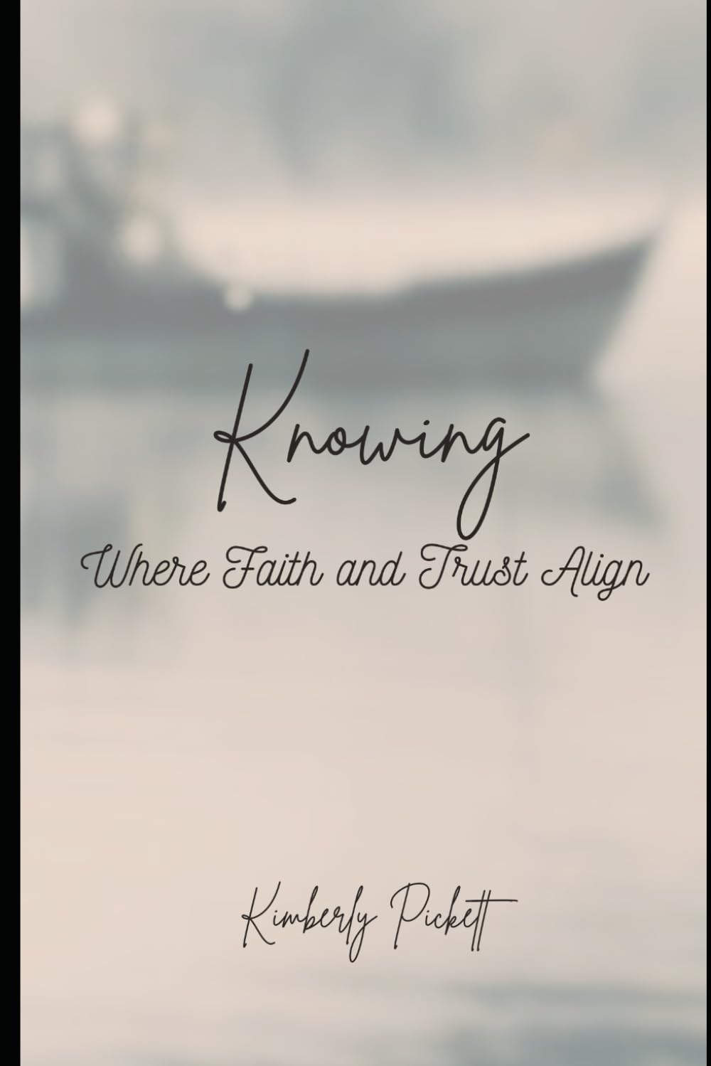 Knowing: Where Faith and Trust Align