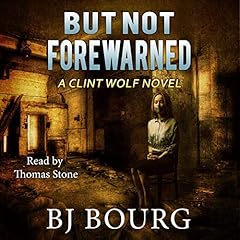 But Not Forewarned Audiolibro Por BJ Bourg arte de portada