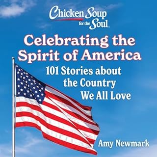 Chicken Soup for the Soul: Celebrating the Spirit of America cover art