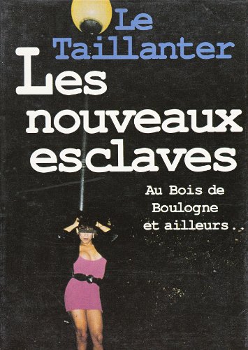 Les nouveaux esclaves