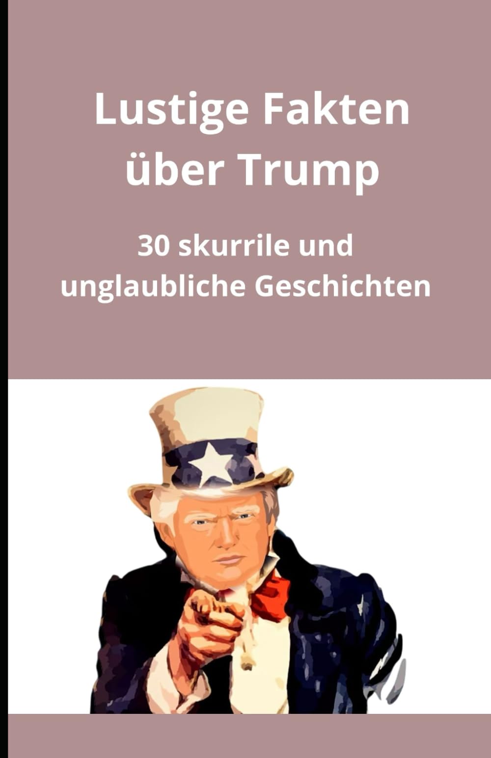 Lustige Fakten über Trump: 30 skurrile und unglaubliche Geschichten