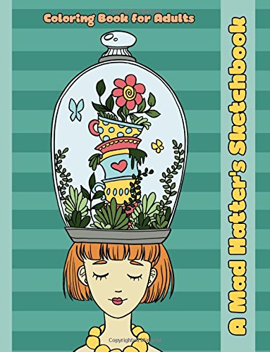 A Mad Hatter's Sketchbook: An Alice in Wonderland Inspired Coloring Book for Adults: Volume 51 (Adult Coloring Patterns) steampunk buy now online A Mad Hatter's Sketchbook: An Alice in Wonderland Inspired Coloring Book for Adults: Volume 51 (Adult Coloring Patterns) steampunk buy now online
