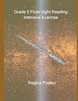 Grade 5 Flute Sight Reading Intensive Exercise 1791572448 Book Cover