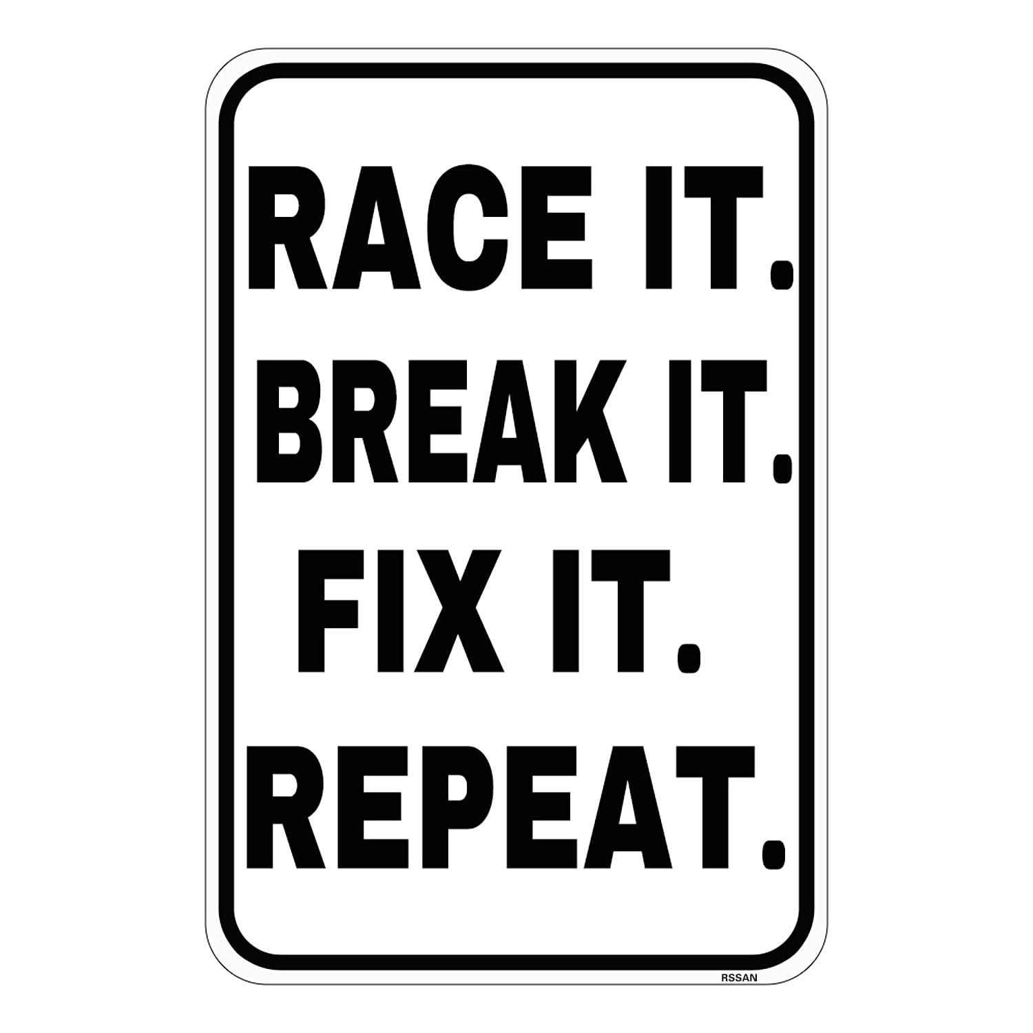 Race It Break It Fix It Repeat Metal Sign Vintage Retro Pub Home Bar Man Cave Garage Shed Poster Tin Sign 8x12 Inch