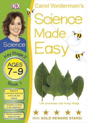 By Carol Vorderman - Science Made Easy Life Processes & Living Things ...