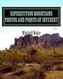 Superstition Mountains Photos And Points of interest