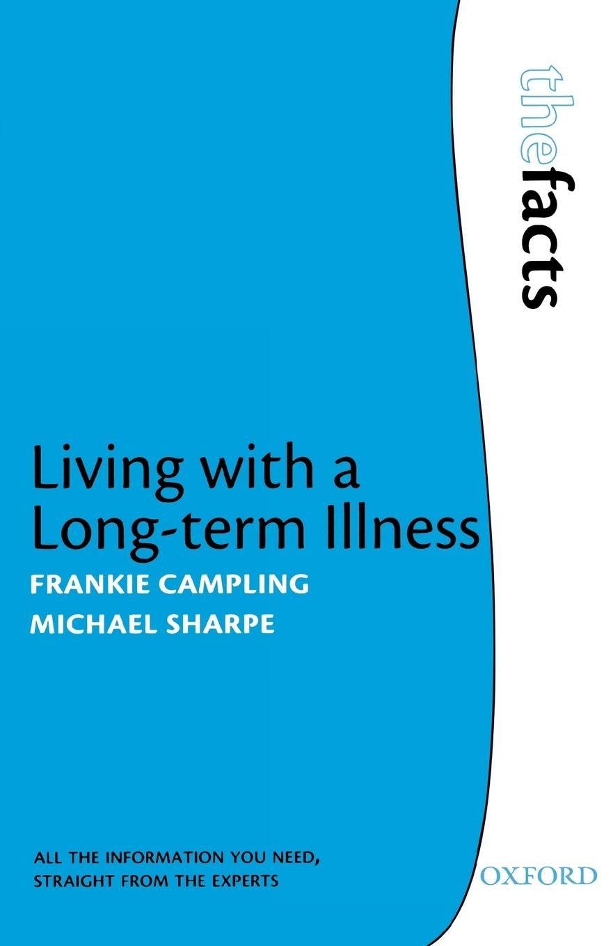 Living with a Long-term Illness: The Facts (The Facts... - Campling, Frankie