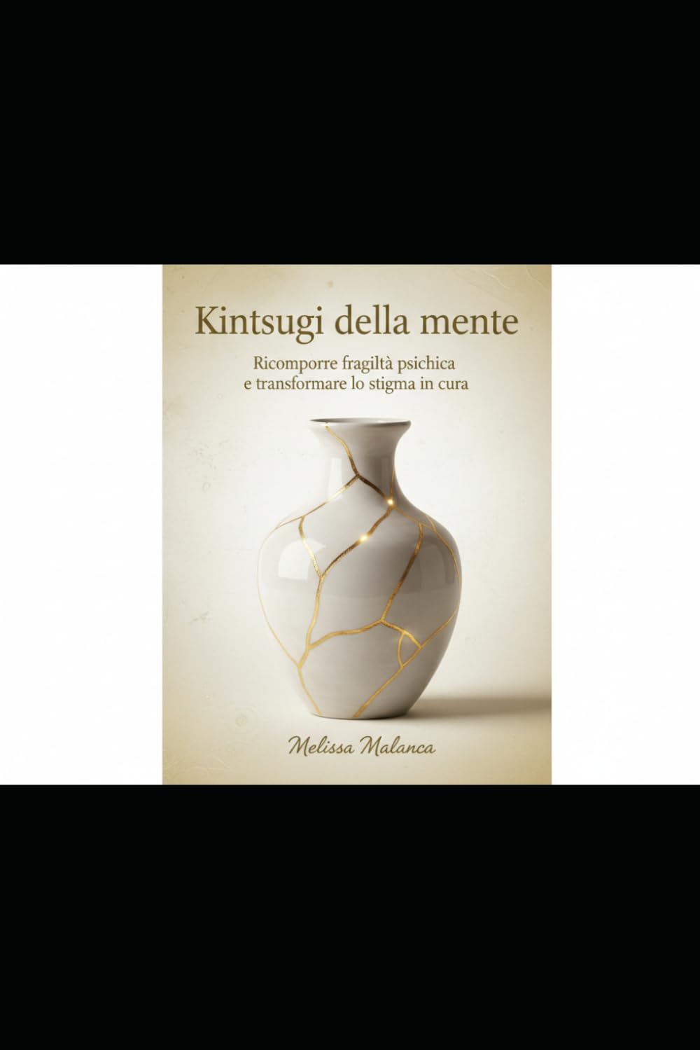 Kintsugi della mente: ricomporre la fragilità psichica e trasformare lo stigma in cura