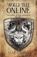 World Tree Online: The Order of Epic Grinders: 4th Dive 1734802138 Book Cover