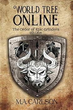 World Tree Online: The Order of Epic Grinders: 4th Dive - Book #5 of the World Tree Online