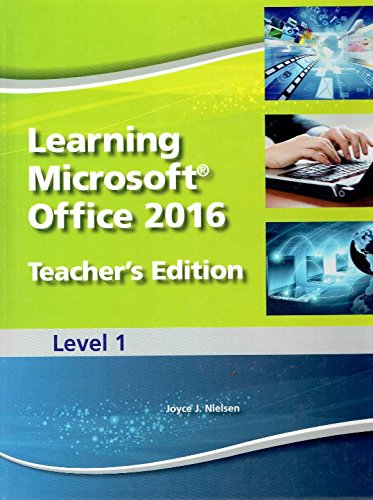 Learning Microsoft Office 2016 Teacher's Edition, Level 1 ...