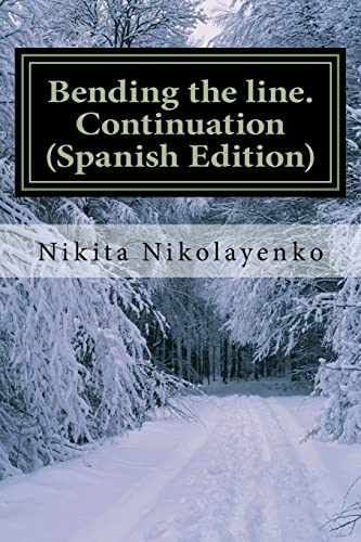 Bending the line. Continuation (Spanish Edition)
