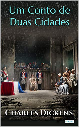 Um Conto de Duas Cidades (Grandes Clássicos)